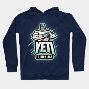 Yeti to kick ass Hoodie